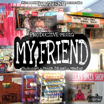 My Friend by Productive Musiq Sa