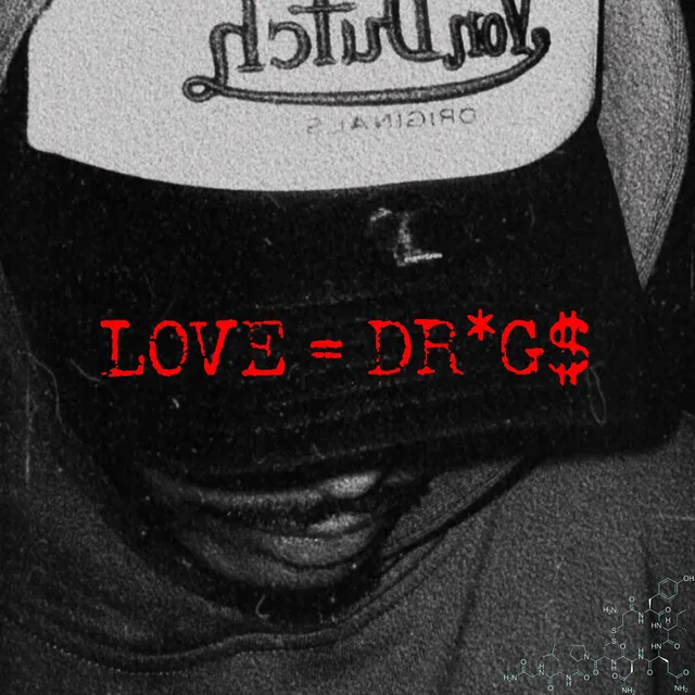 LOVE = DRUGS