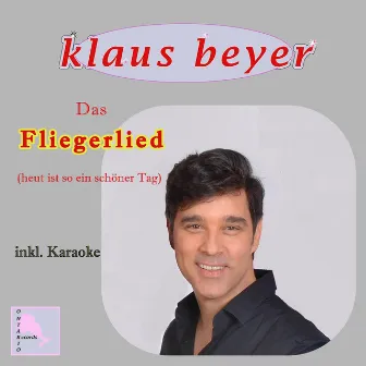 Fliegerlied (heut ist so ein schöner Tag) by Klaus Beyer