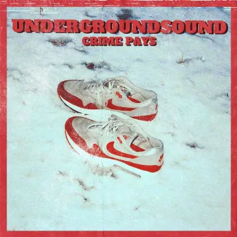 Crime Pays by Undergroundsound