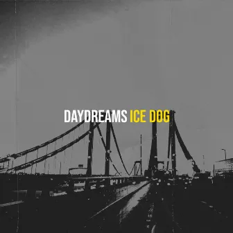 Daydreams by Ice Dog