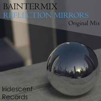 Reflection Mirrors by Baintermix