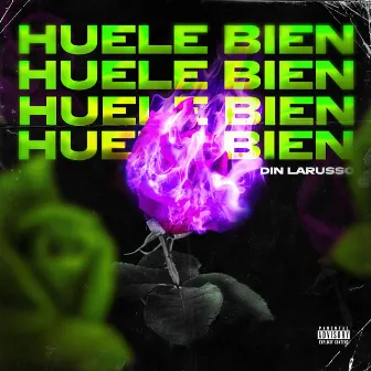 Huele Bien by Din Larusso