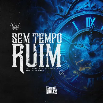 Sem Tempo Ruim by DJ TEVINHO