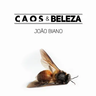 Caos&Beleza by João Biano