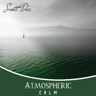 Atmospheric Calm by Scott Dee