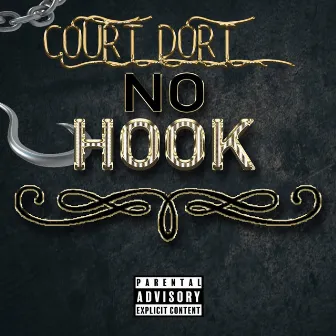 No Hook by Court Dort