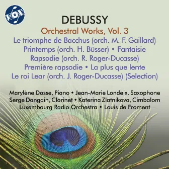 Debussy: Orchestral Works, Vol. 3 by Luxembourg Radio Orchestra