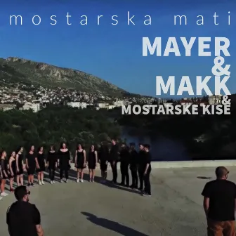 Mostarska mati by Mayer