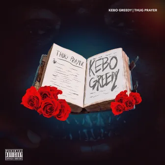 Thug Prayer by Kebo Greedy