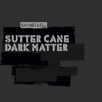 Dark Matter by Sutter Cane