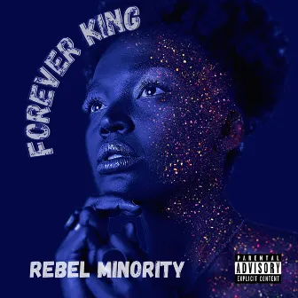 Forever King by Rebel Minority