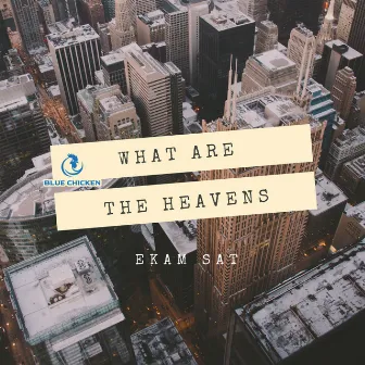 What Are the Heavens by Ekam Sat