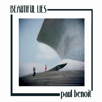 Beautiful Lies by Paul Benoit