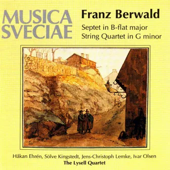 Berwald: Septet in B-Flat Major - String Quartet No. 1 by Lysell String Quartet