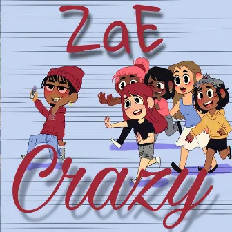 Crazy by Zae