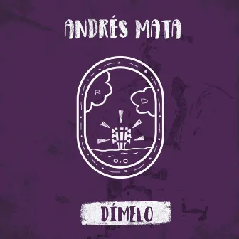 Dímelo by Andrés Mata