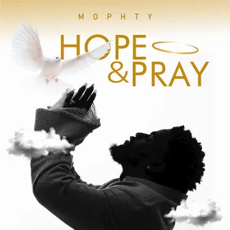 Hope And Pray by Mophty