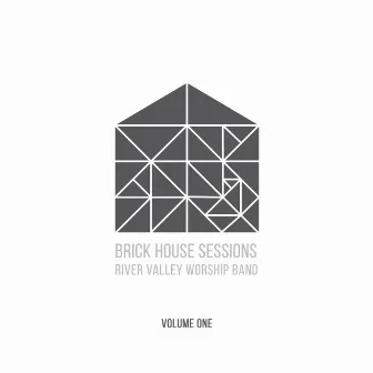 Brick House Sessions, Vol. 1 by River Valley Worship Band