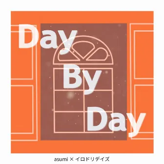 Day By Day by asumi