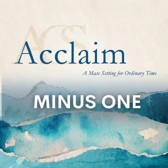 Acclaim A Mass Setting for Ordinary Time (Instrumental) by Ateneo Chamber Singers