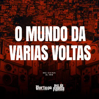 O Mundo da Varias Voltas by MC China