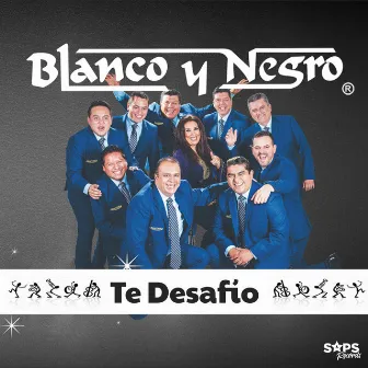 Te Desafío by Blanco Y Negro