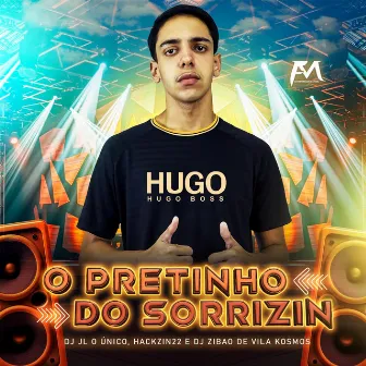 O Pretinho do Sorrizin by DJ Zibao De Vila Kosmos