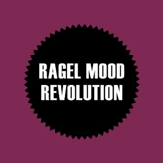 Revolution by Ragel Mood