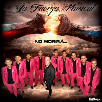 No morirá by LA FUERZA MUSICAL