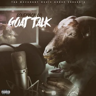 Goat Talk by LoudPack Lo