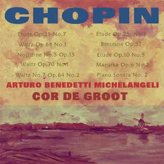 Benedetti Michelangeli and Cor de Groot Play Chopin by Cor de Groot