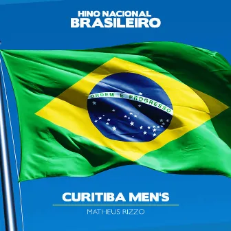 Hino Nacional Brasileiro by Curitiba Men's