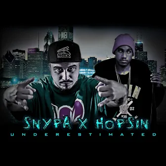 Underestimated by Snypa Da Prophet