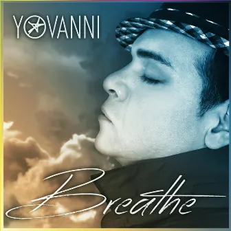 Breathe by Yovanni