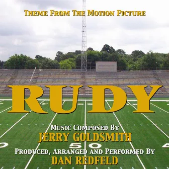 Rudy (Theme from the Motion Picture) by Dan Redfeld