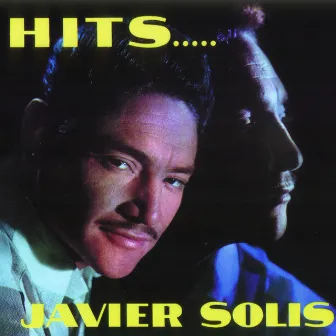 Hits Javier Solis by Javier Solís