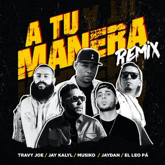 A Tu Manera (Remix) by Jay Kalyl