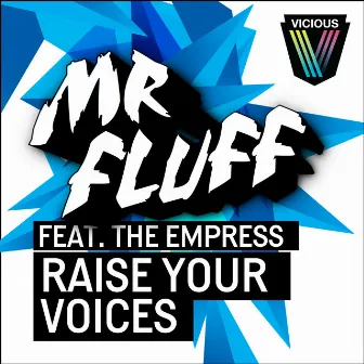 Raise Your Voices by Mr. Fluff