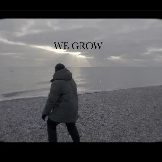 We Grow by Fred Fredas