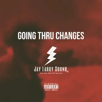 Going Thru Changes by Jay Laroy