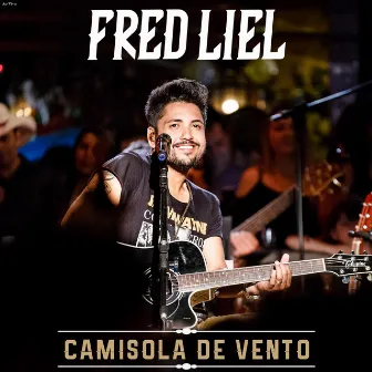 Camisola de Vento (Ao Vivo) by Fred Liel