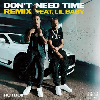 Don't Need Time (feat. Lil Baby Remix) by Hotboii