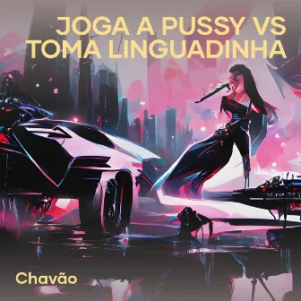 Joga a Pussy Vs Toma Linguadinha by chavão