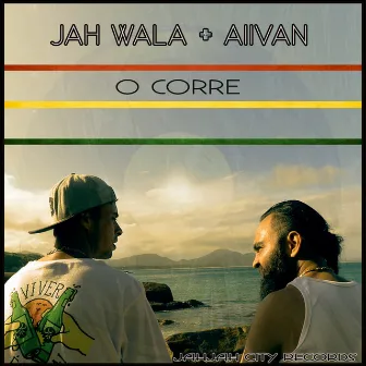 O Corre by Jah Wala