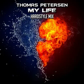 My Life (Hardstyle Mix) by Thomas Petersen