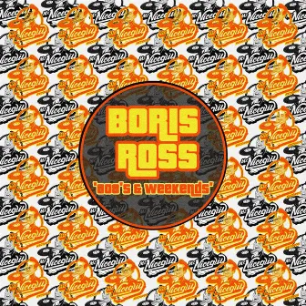 808's & Weekends by Boris Ross