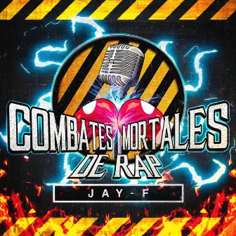 Combates Mortales de Rap by Jay-F