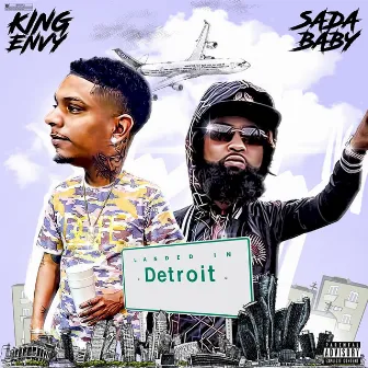 Landed in Detroit by King Envy