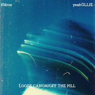 Loose Canon/Off the Pill by Kleros